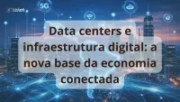 Imagem principal do artigo Data centers e infraestrutura digital na América Latina: a nova base da economia conectada